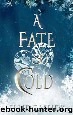 A Fate So Cold (Cursed Kingdom Book 2) by Ellie Cassidy