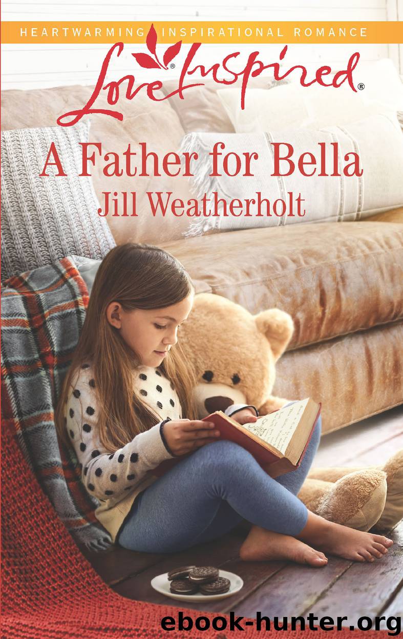 A Father for Bella by Jill Weatherholt