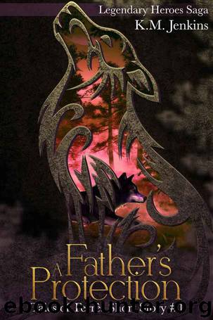 A Father's Protection by K M Jenkins