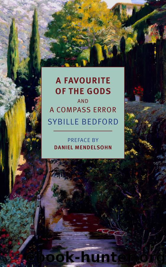 A Favourite of the Gods and a Compass Error by Sybille Bedford
