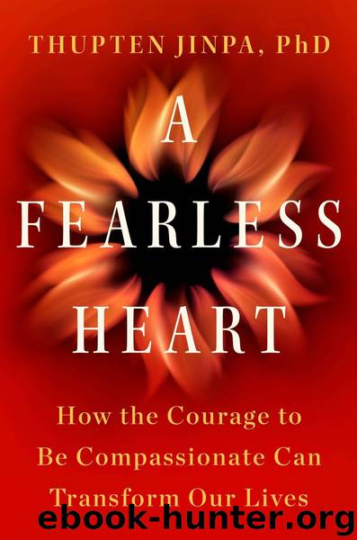 A Fearless Heart by Thupten Jinpa