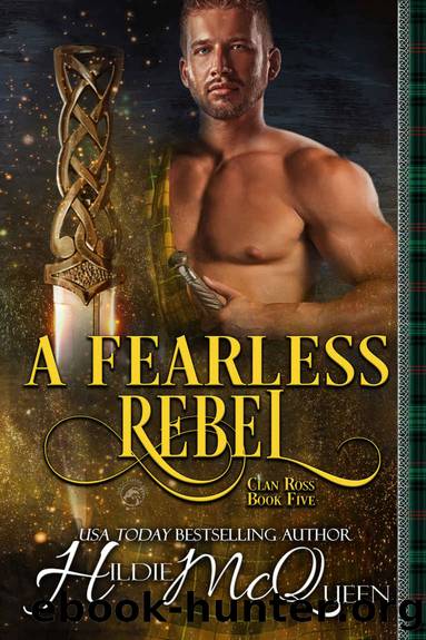 A Fearless Rebel (Clan Ross Book 5) by Hildie McQueen