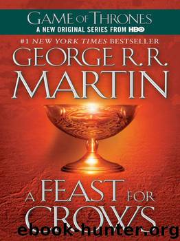 A Feast for Crows: A Song of Ice and Fire: Book Four by Martin George R.R