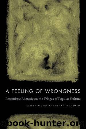 A Feeling of Wrongness by Joseph Packer & Ethan Stoneman