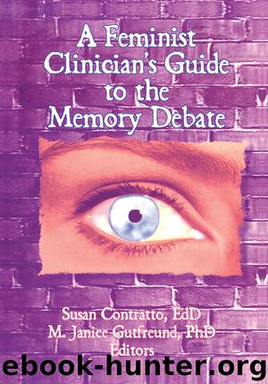 A Feminist Clinician's Guide to the Memory Debate by Gutfreund M. Janice. Contratto Susan