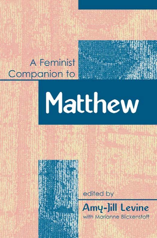 A Feminist Companion to Matthew by Amy-Jill Levine Marianne Blickenstaff