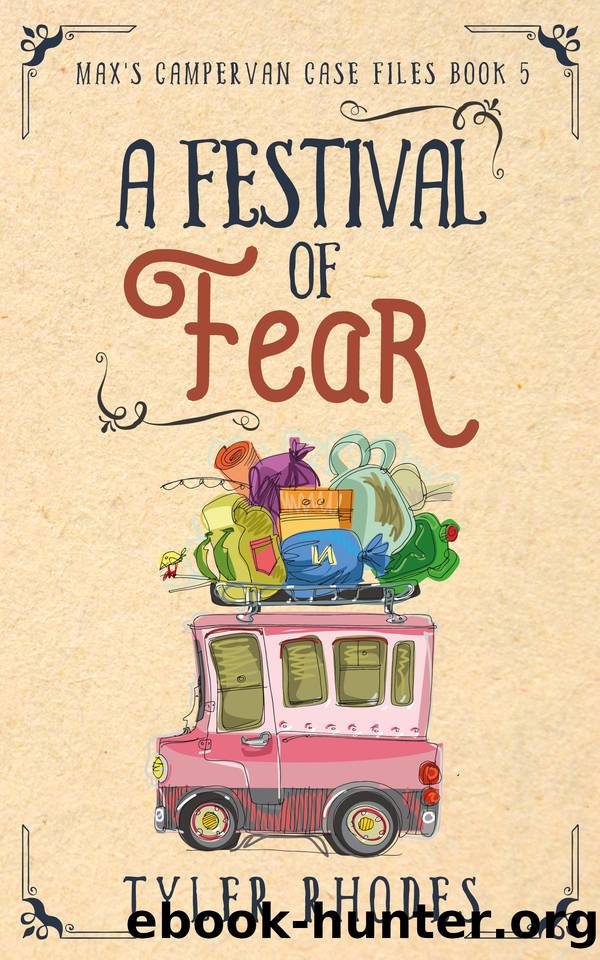 A Festival of Fear (Max's Campervan Case Files Book 5) by Tyler Rhodes