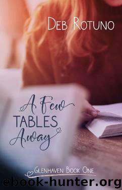 A Few Tables Away (Glenhaven #1) by Deb Rotuno