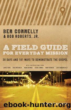 A Field Guide for Everyday Mission by Ben Connelly