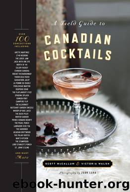 A Field Guide to Canadian Cocktails by Victoria Walsh & Scott McCallum