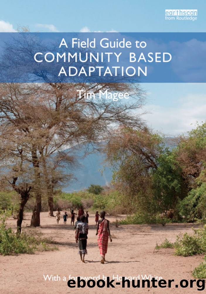 A Field Guide to Community Based Adaptation by Magee Tim;White Howard; & Howard White