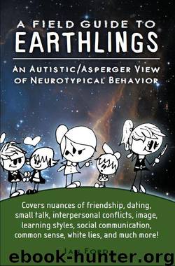 A Field Guide to Earthlings: An autistic/Asperger view of neurotypical behavior by Ford Ian