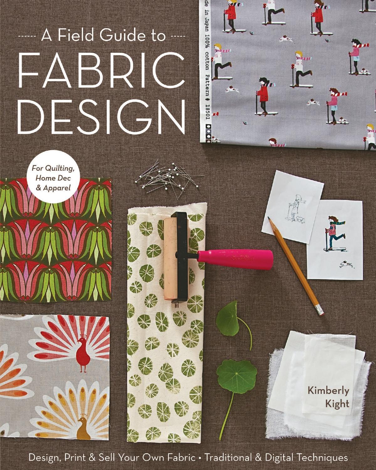A Field Guide to Fabric Design by Kimberly Kight
