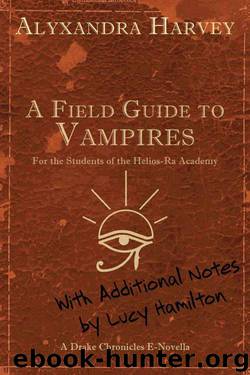 A Field Guide to Vampires: Annotated by Lucy Hamilton