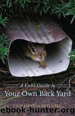A Field Guide to Your Own Back Yard () by John Hanson Mitchell