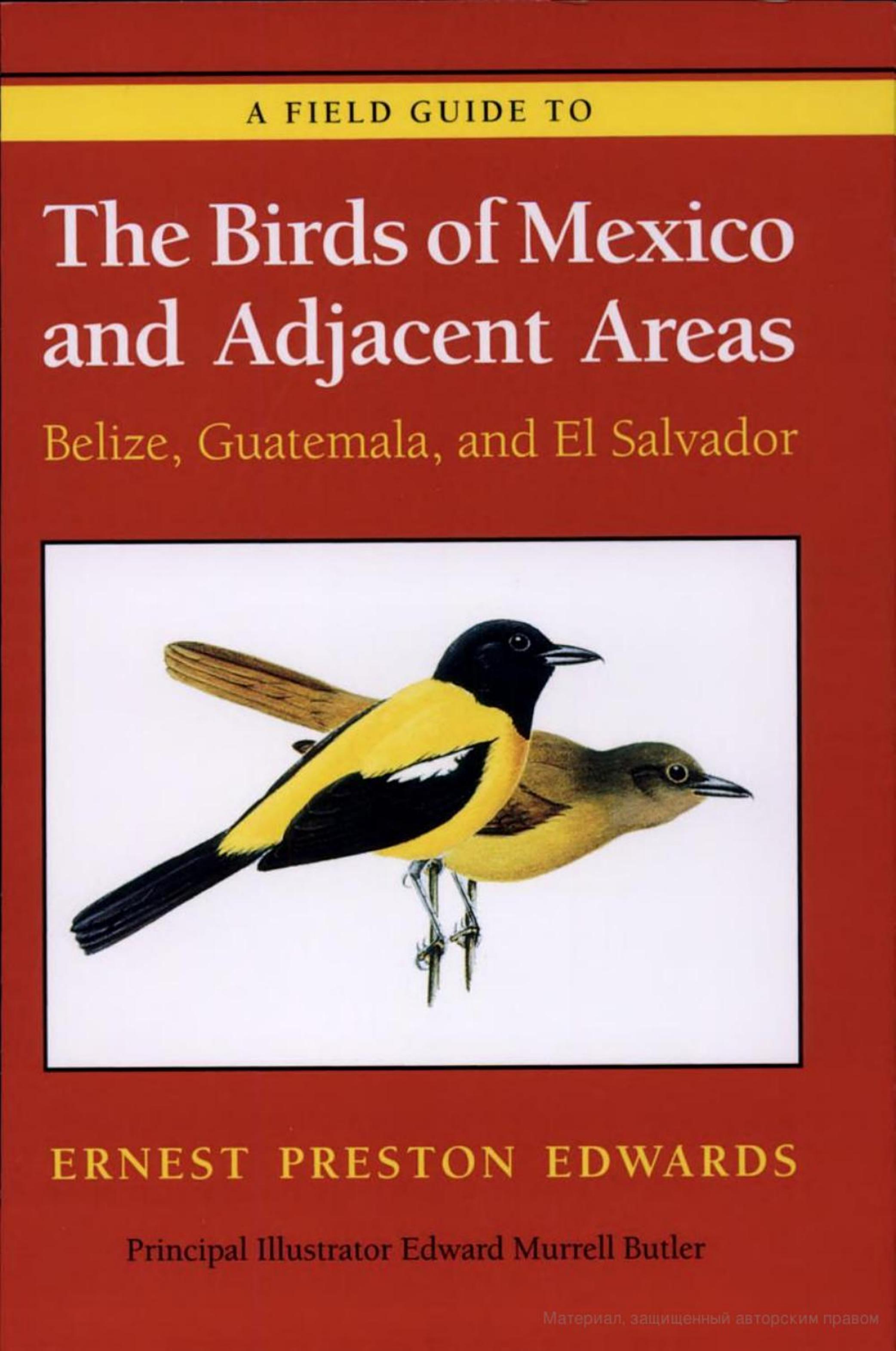 A Field Guide to the Birds of Mexico and Adjacent Areas by ??????: Ernest Preston Edwards Edward Murrell Butler