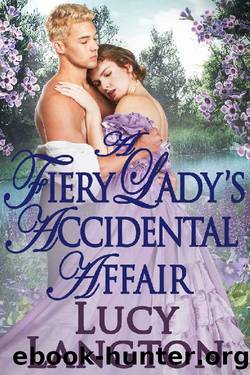 A Fiery Lady's Accidental Affair: A Historical Regency Romance Book by Lucy Langton