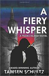A Fiery Whisper by Tamsen Schultz