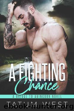 A Fighting Chance (Bridge to Abingdon Book 2) by Tatum West
