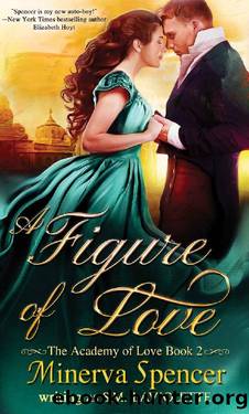 A Figure of Love (The Academy of Love Book 2) by Minerva Spencer & S.M. LaViolette