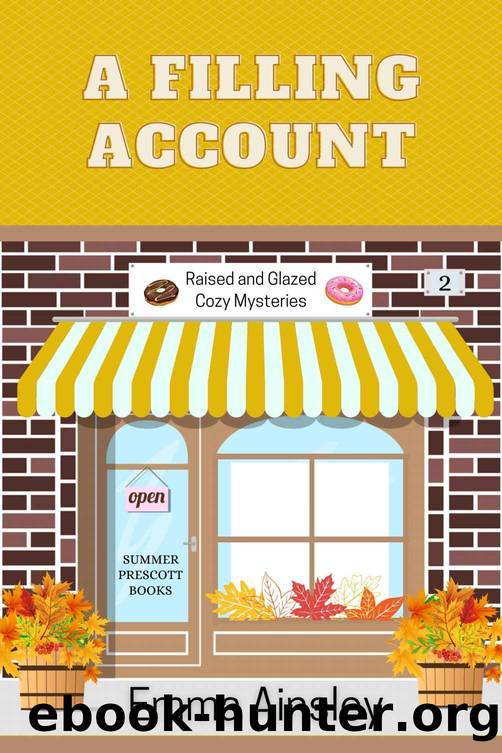 A Filling Account: Raised and Glazed Cozy Mysteries, Book 2 by Ainsley Emma