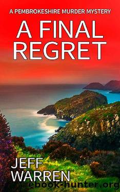 A Final Regret: A Pembrokeshire Murder Mystery by Jeff Warren