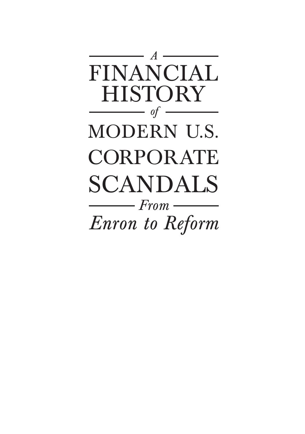 A Financial History of Modern U.s. Corporate Scandals: From Enron to Reform by Jerry W. Markham