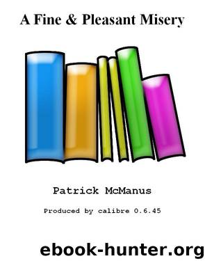 A Fine & Pleasant Misery by Patrick McManus