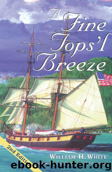 A Fine Tops'l Breeze: Volume Two in the War of 1812 Trilogy by White William