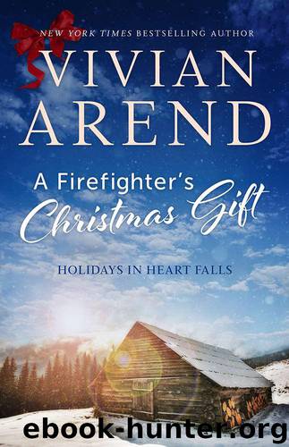 A Firefighter's Christmas Gift (Holidays in Heart Falls Book 1) by Arend Vivian