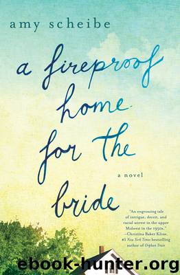 A Fireproof Home for the Bride by Amy Scheibe