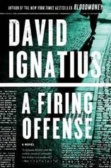 A Firing Offense by David Ignatius