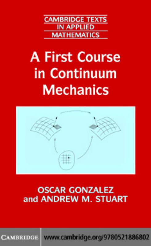 A First Course in Continuum Mechanics by Oscar Gonzalez; Andrew M Stuart
