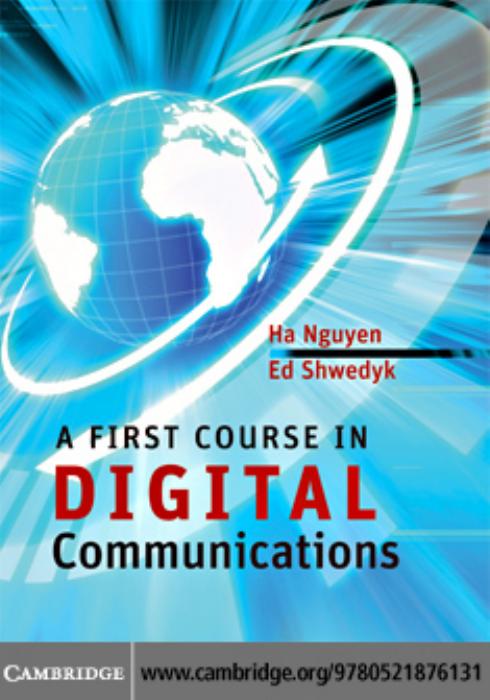 A First Course in Digital Communications by HA H. NGUYEN and ED SHWEDYK