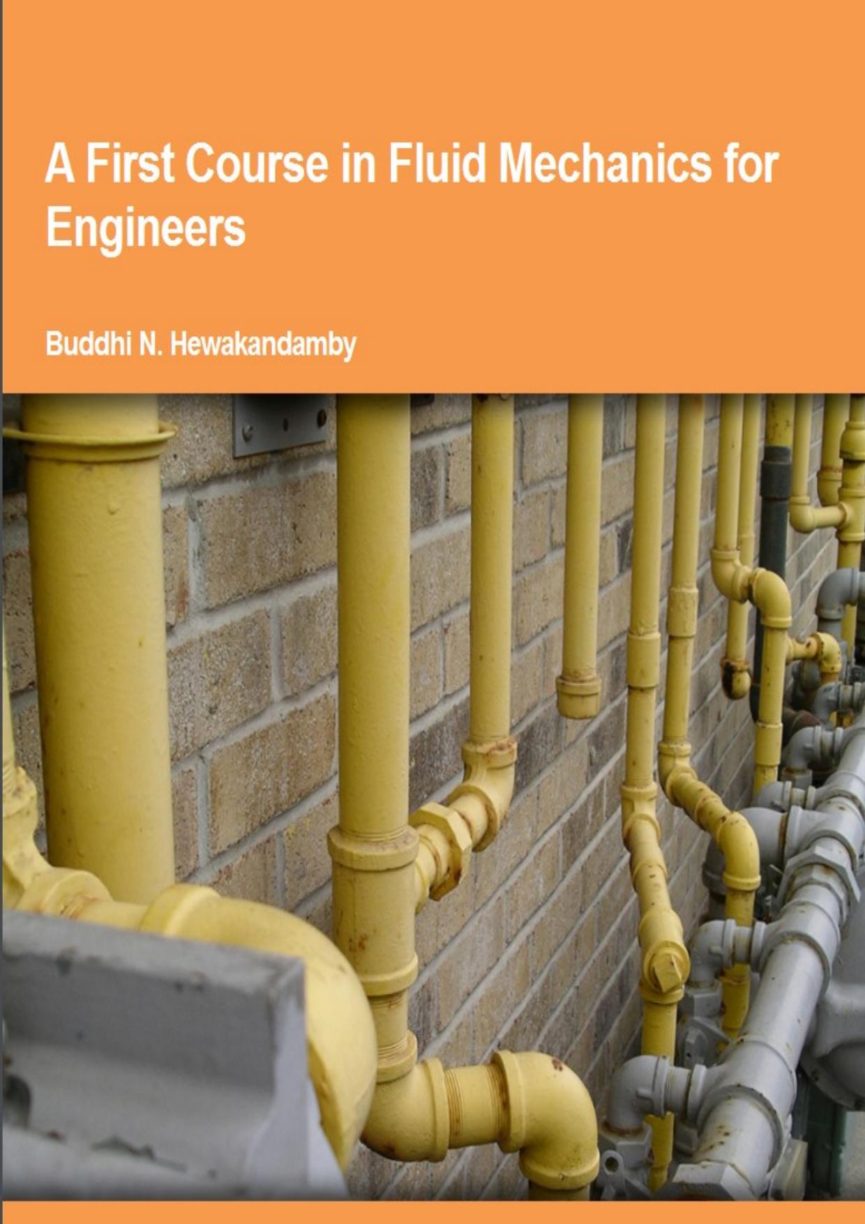 A First Course in Fluid Mechanics for Engineers by B. Hewakandamby