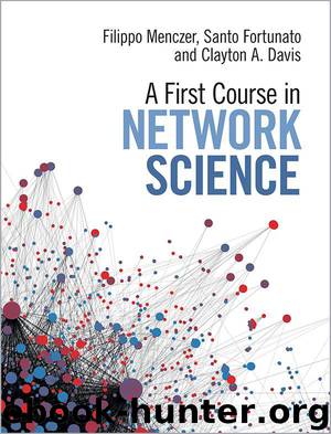 A First Course in Network Science by Filippo Menczer & Santo Fortunato & Clayton A. Davis
