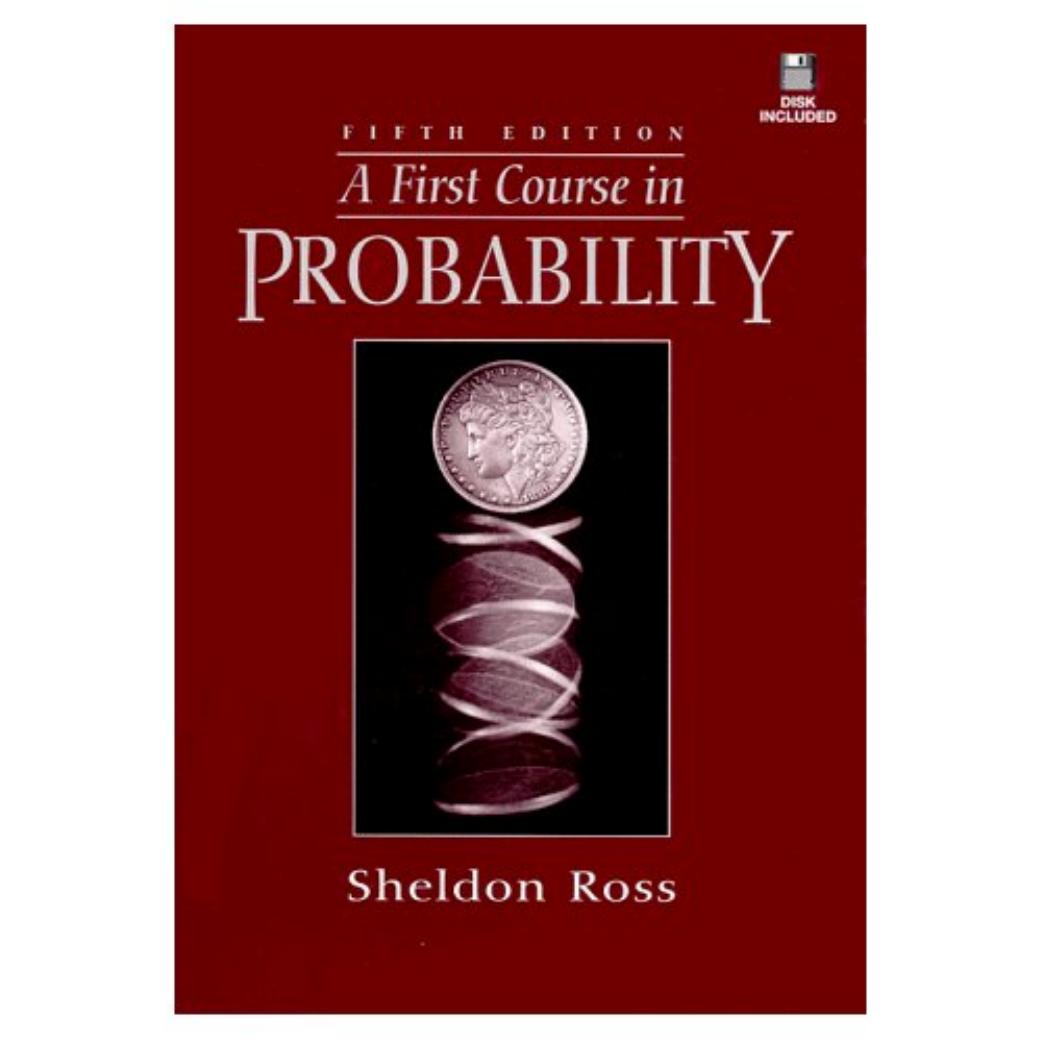 A First Course in Probability, 5th Ed -Sheldon Ross,Prentice Hall,scanned + Solutions Manual 7th ed by Unknown