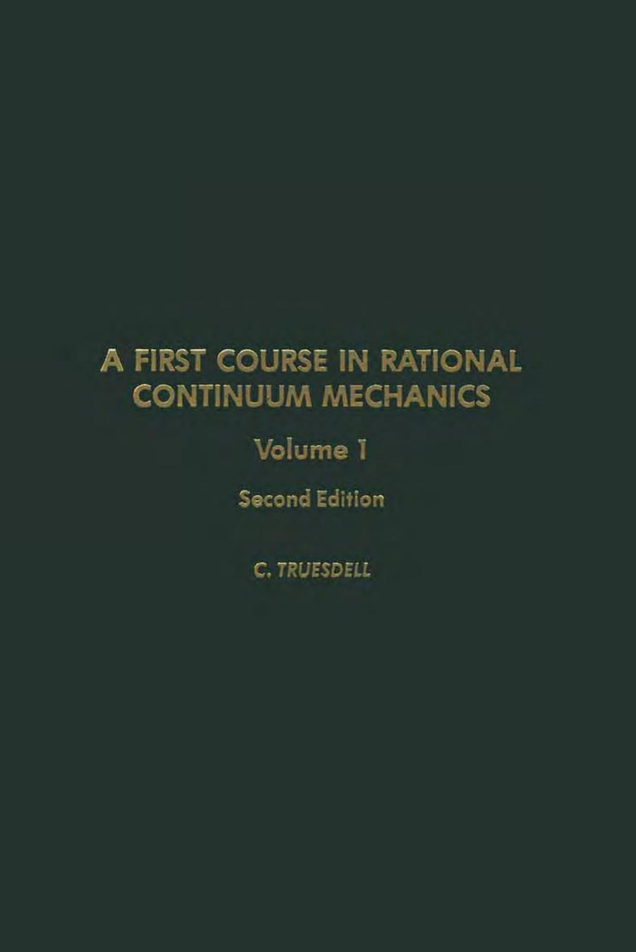 A First Course in Rational Continuum Mechanics: General Concepts by Clifford Ambrose Truesdell