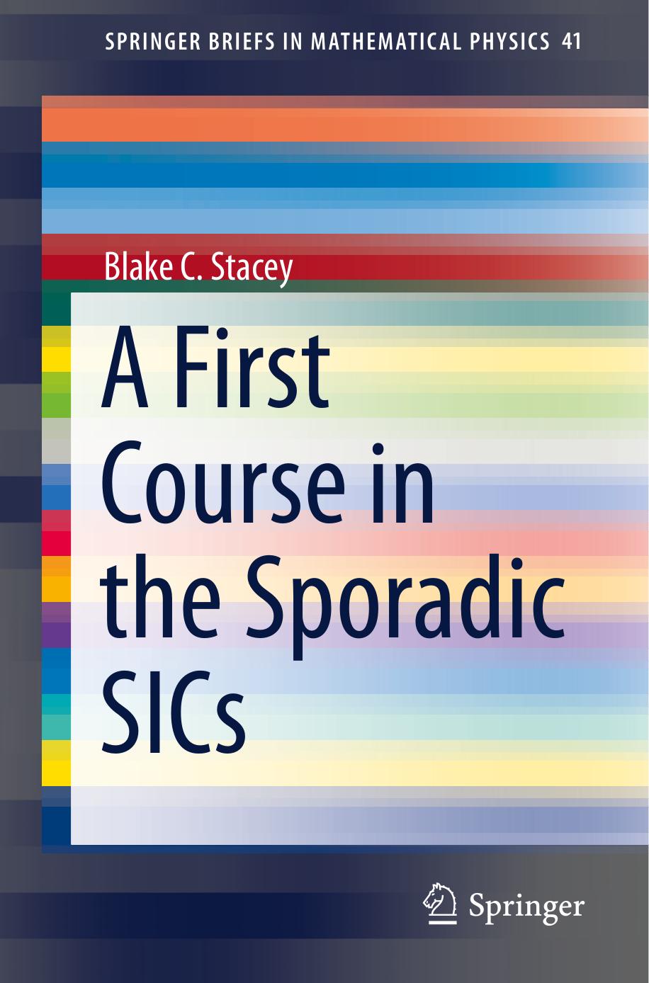 A First Course in the Sporadic SICs by Blake C. Stacey
