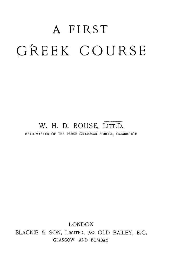 A First Greek Course by Rouse W.H.D