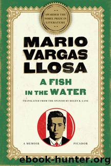 A Fish in the Water: A Memoir by Mario Vargas Llosa