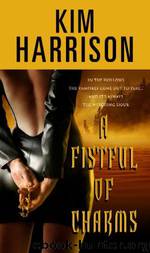 A Fistful of Charms: Hollows 4 by Kim Harrison