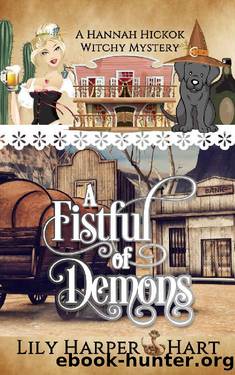 A Fistful of Demons (A Hannah Hickok Witchy Mystery Book 2) by Lily Harper Hart