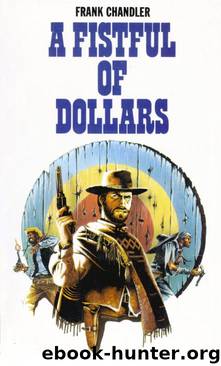 A Fistful of Dollars by Frank Chandler