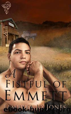 A Fistful of Emmett by Jambrea Jo Jones