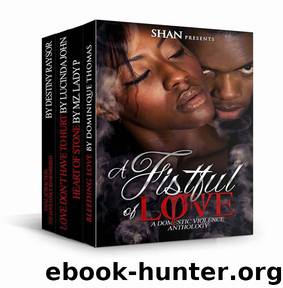 A Fistful of Love: A Domestic Violence Anthology by Thomas Dominique & P Mz. Lady & John Lucinda & Raysor Destiny
