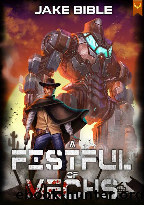 A Fistful of Mechs: A Battle Mech Sci-Fi Series by Jake Bible
