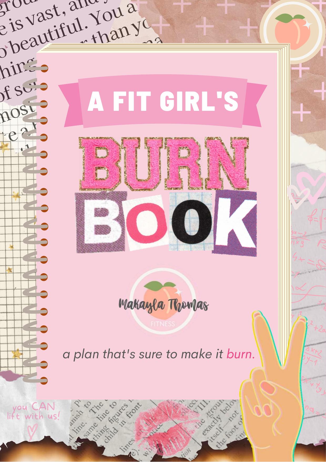 A Fit Girl's Burn Book (gym edition) by MaKayla Thomas