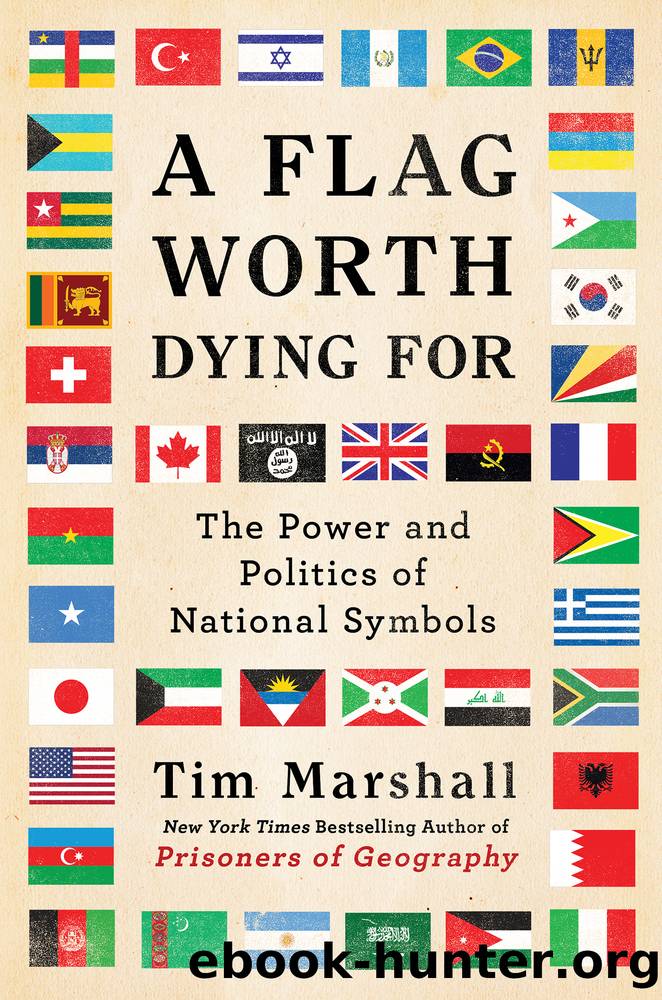 A Flag Worth Dying For by Tim Marshall
