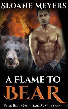 A Flame To Bear (Fire Bear Shifters 4) by Sloane Meyers